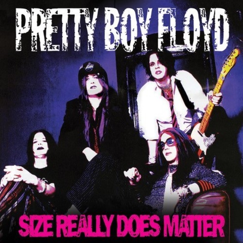 Pretty Boy Floyd - Size Really Does Matter [Limited Edition] [Reissue]