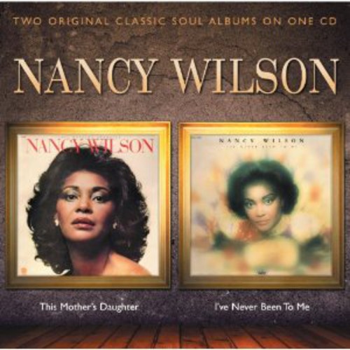Nancy Wilson - This Mother's Daughter / I've Never Been to Me