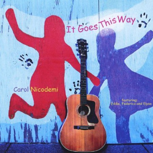 Carol Nicodemi - It Goes This Way