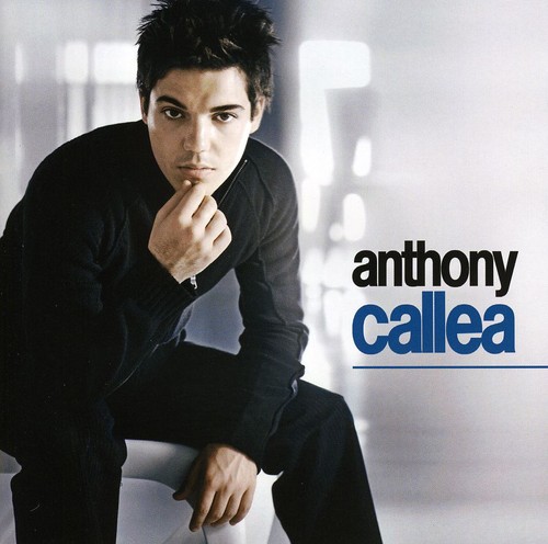 Anthony Callea - Anthony Callea [Import]
