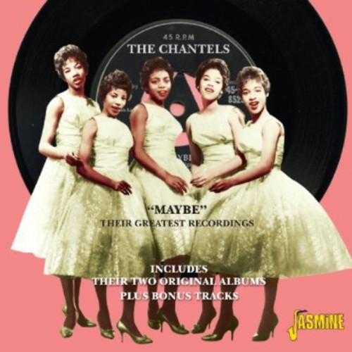 Chantels - Maybe: Their Greatest Recordings [Import]