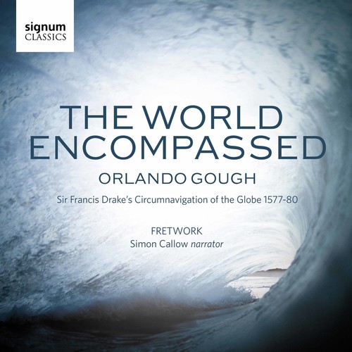 Fretwork - Orl&O Gough: The World Encompassed