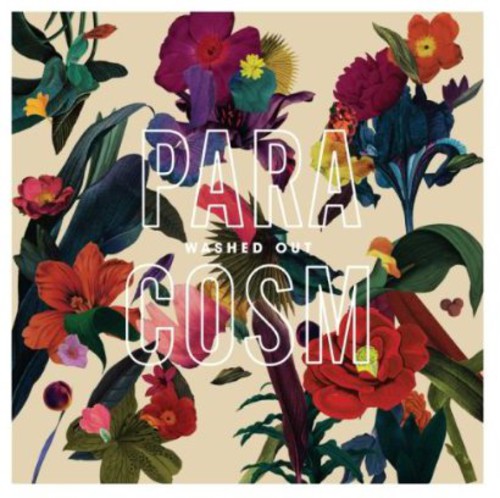 Washed Out - Paracosm