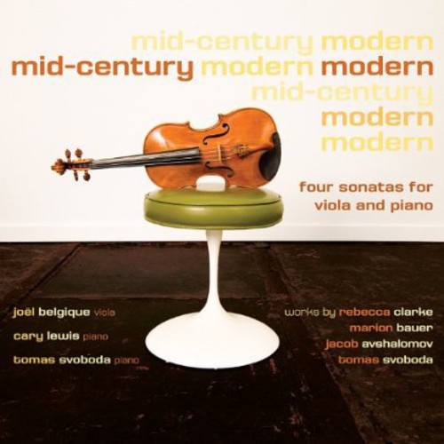 JoÃ«l Belgique, Cary Lewis & Tomas Svoboda - Mid-Century Modern-Four Sonatas for Viola & Piano
