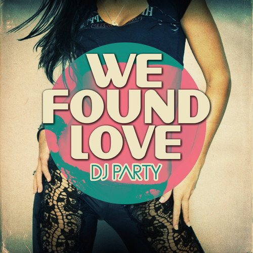 We Found Love