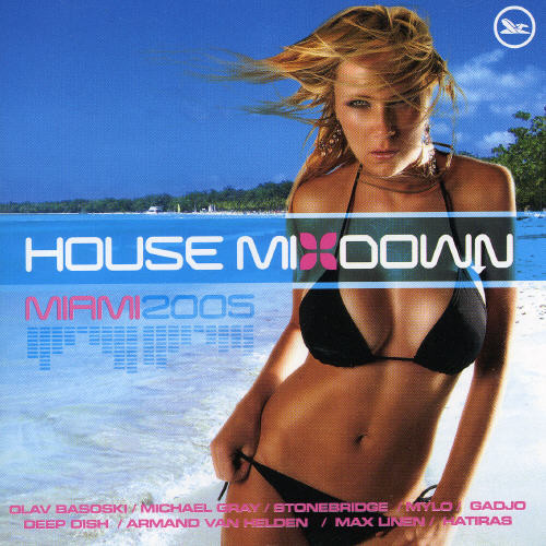 House Mixdown: Miami 2005