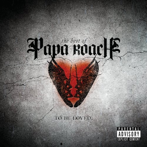 Papa Roach - ...To Be Loved: The Best Of Papa Roach