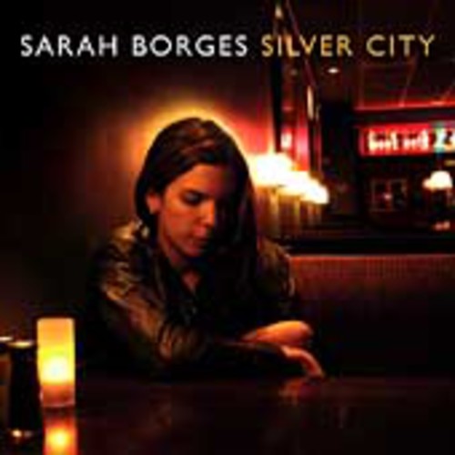 Sarah Borges - Silver City [Digipak]