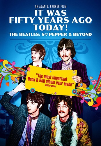 It Was Fifty Years Ago Today! The Beatles: Sgt Pepper and Beyond