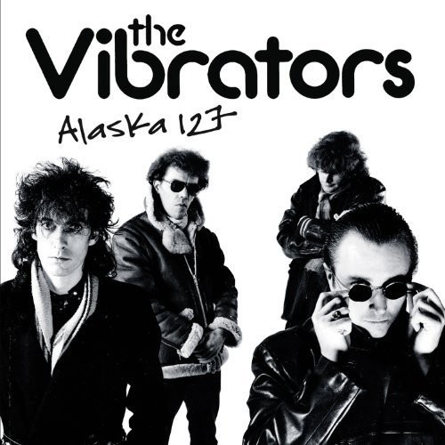 The Vibrators - Alaska 127