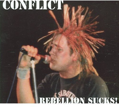 Conflict - Rebellion Sucks