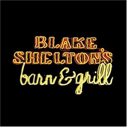 Blake Shelton - Blake Shelton's Barn and Grill
