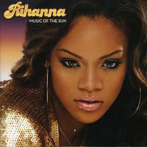 Rihanna - Music Of The Sun [Import]
