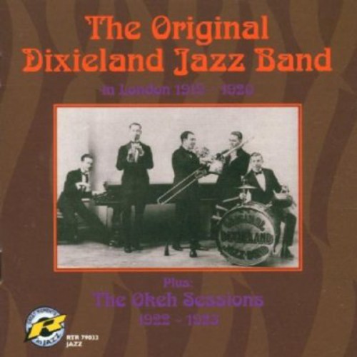 Original Dixieland Jazz Band - In London 1919-1920/The Okeh Sessions 1922-1923