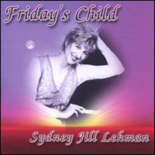 Sydney Jill Lehman - Friday's Child