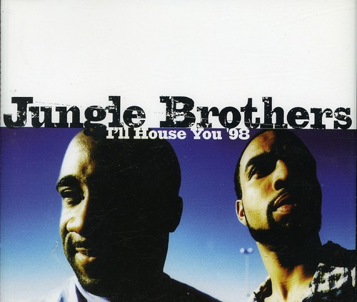 Jungle Brothers - I'll House You 98