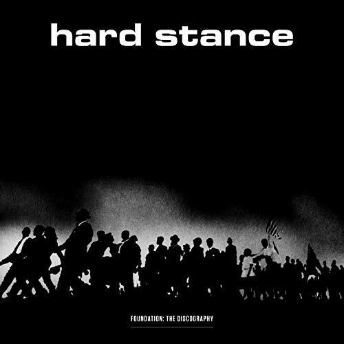 Hard Stance - Foundation: The Discography