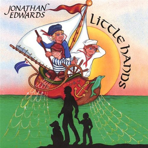 Jonathan Edwards - Little Hands