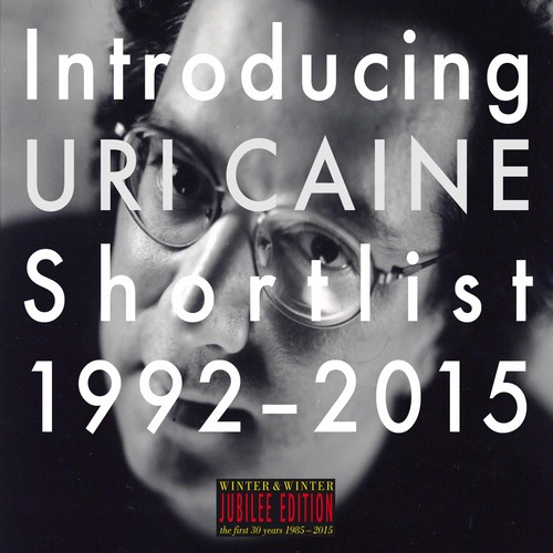 Uri Caine - Introducing Uri Caine: Shortlist 1992-2015