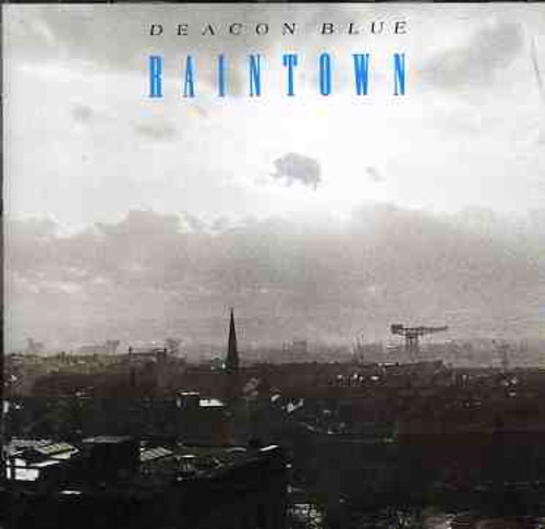 Deacon Blue - Raintown [Import]