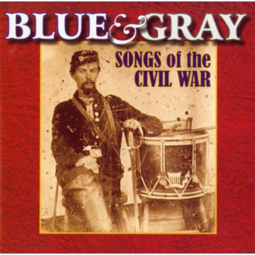 Blue and Gray: Songs Of The Civil War