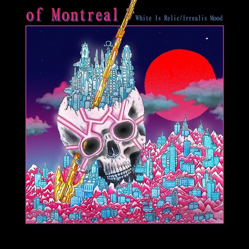 Of Montreal - White Is Relic / Irrealis Mood