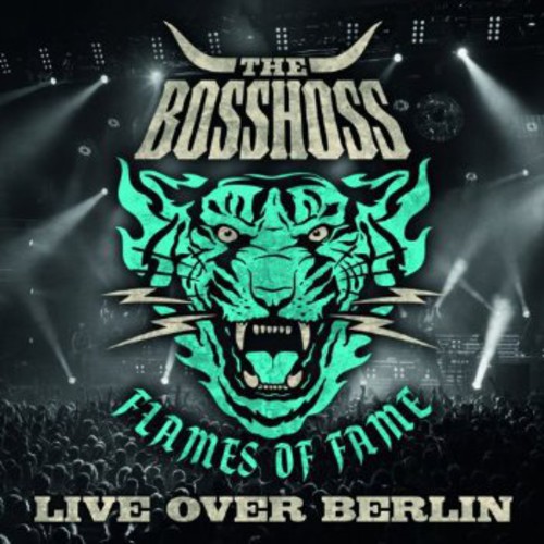 Bosshoss - Flames of Fame Live Over Berlin