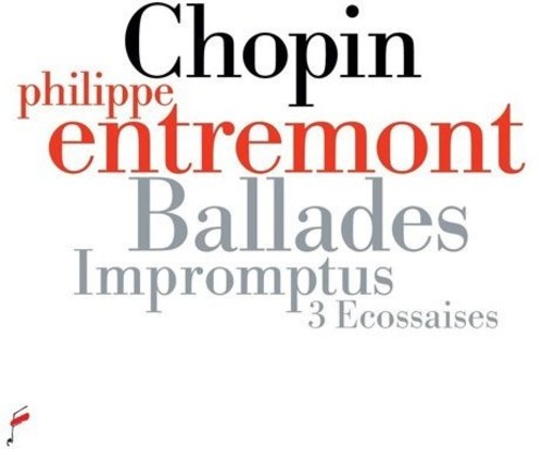 PHILIPPE ENTREMONT - Fryderyk Chopin: Ballades, impromptus & 3 Ecossaises