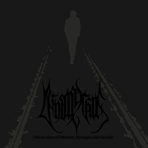 Deinonychus - Ode To Acts Of Murder Dystopia & Suicide
