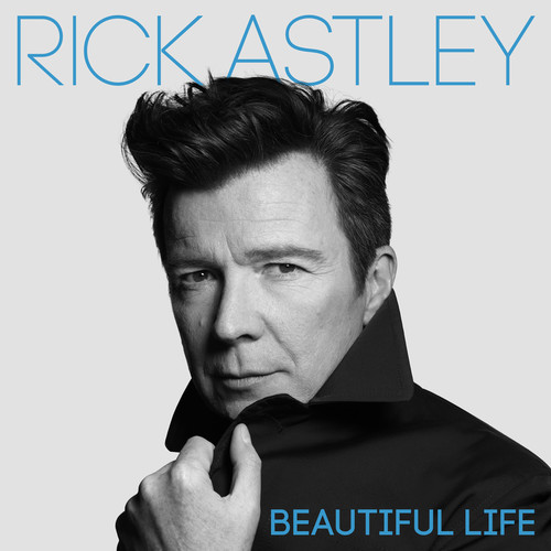 Rick Astley - Beautiful Life [Deluxe]
