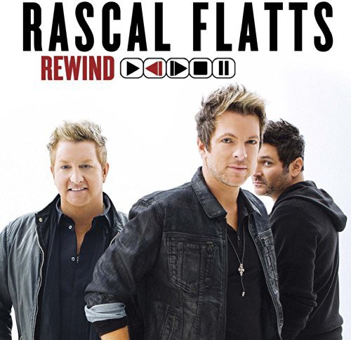 Rascal Flatts - Rewind [Import]