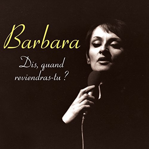 Barbara - Dis Quand Reviendras-Tu