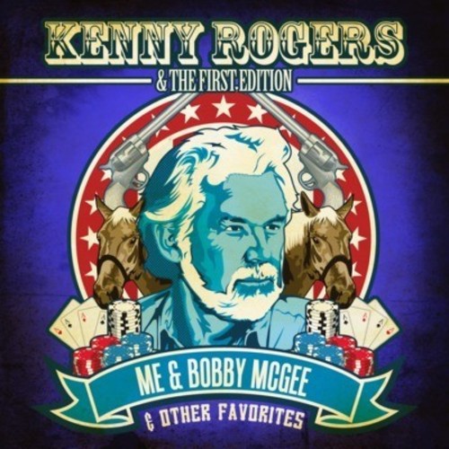 Kenny Rogers & The First Edition - Me & Bobby McGee & Other Favorites