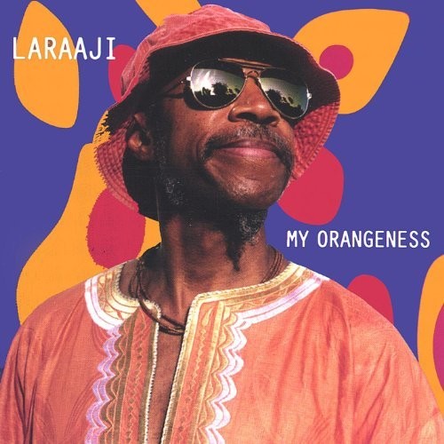 Laraaji - My Orangeness