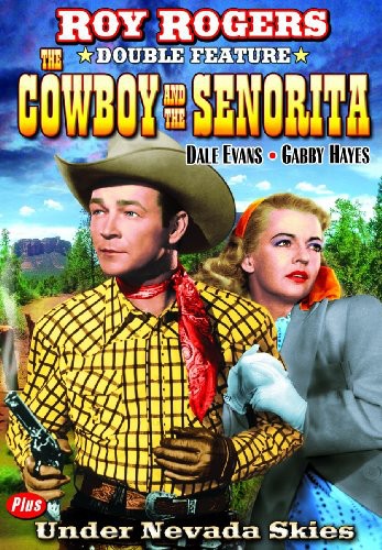 Cowboy and the Senorita /  Under Nevada Skies