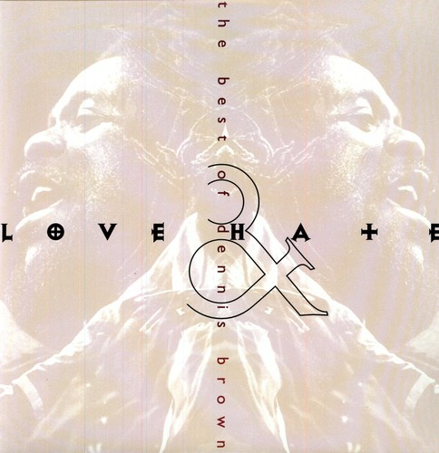 Dennis Brown - Best of: Love & Hate