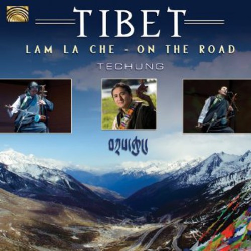 Techung - Tibet: Lam la Che