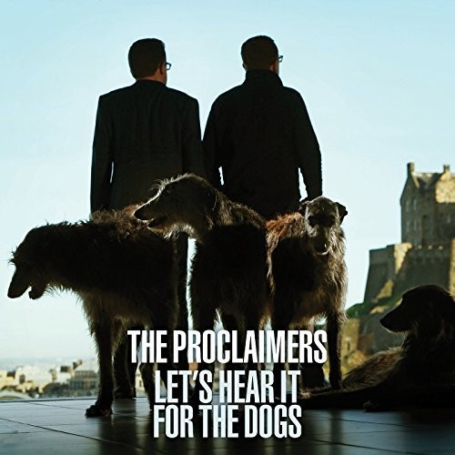 The Proclaimers - Let's Hear It for the Dogs [Import]