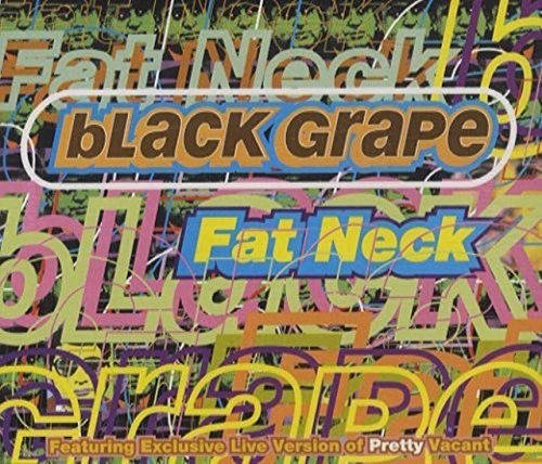 Black Grape - Fat Neck / Yeah Yeah Brother
