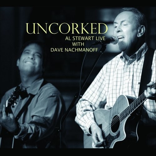 Al Stewart - Uncorked (Live With Dave Nachmanoff)