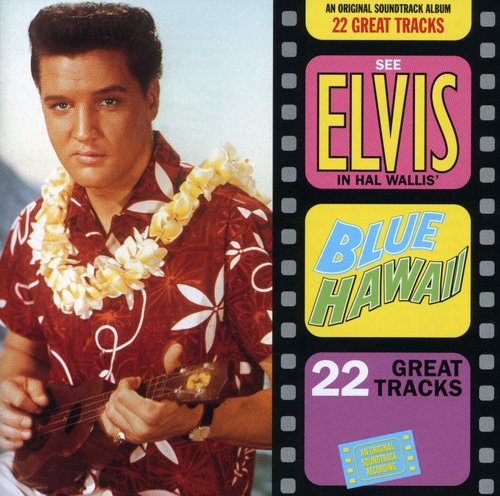 Elvis Presley - Blue Hawaii [Expanded] [Remaster]