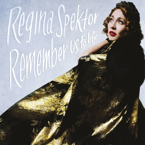 Regina Spektor - Remember Us To Life