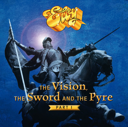 Eloy - The Vision the Sword and the Pyre (Part 1)