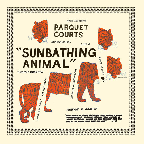 Parquet Courts - Sunbathing Animal + Content Nausea
