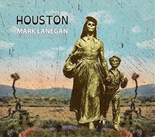 Mark Lanegan - Houston Publishing Demos 2002 [Import Vinyl]