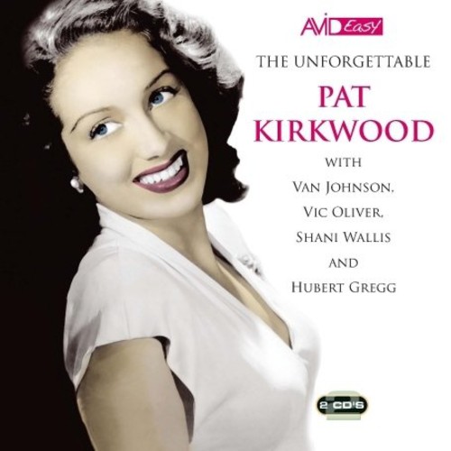 Unforgettable Pat Kirkwood