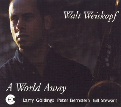 Walt Weiskopf - World Away
