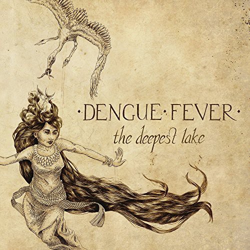 Dengue Fever - Deepest Lake