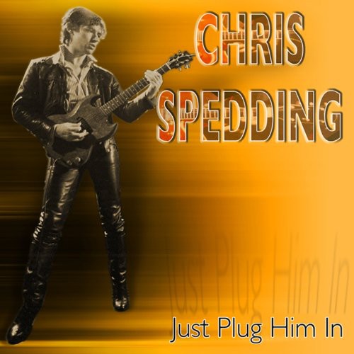 Chris Spedding - Just Plug Him In [Import]