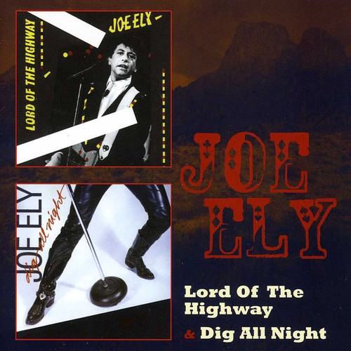 Joe Ely - Lord Of The Highway/Dig All Night [Import]